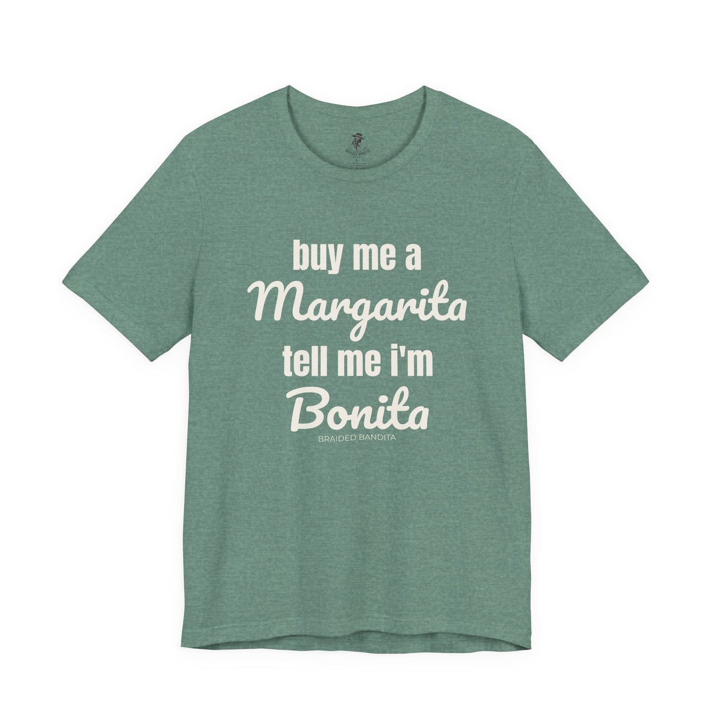 "Buy me a Margarita, Tell me I'm Bonita"-Western Tee