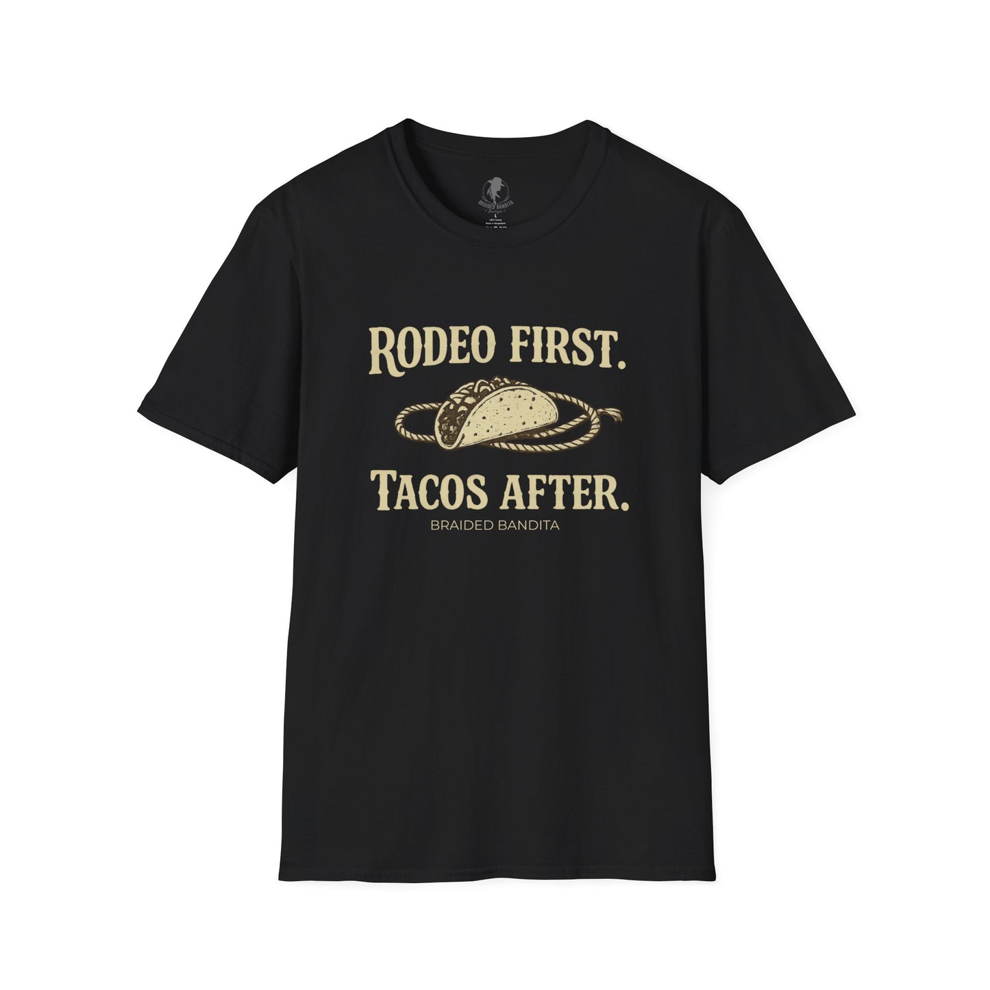 Rodeo First. Tacos After. --Western Graphic Tee