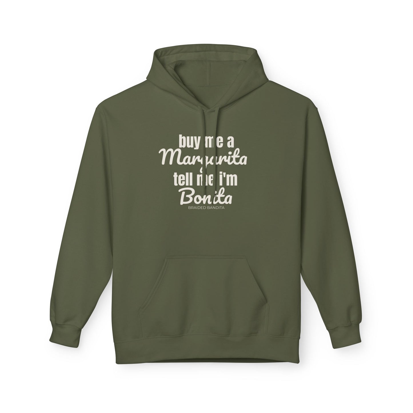 "Buy me a Margarita, Tell me I'm Bonita"-Hoodie