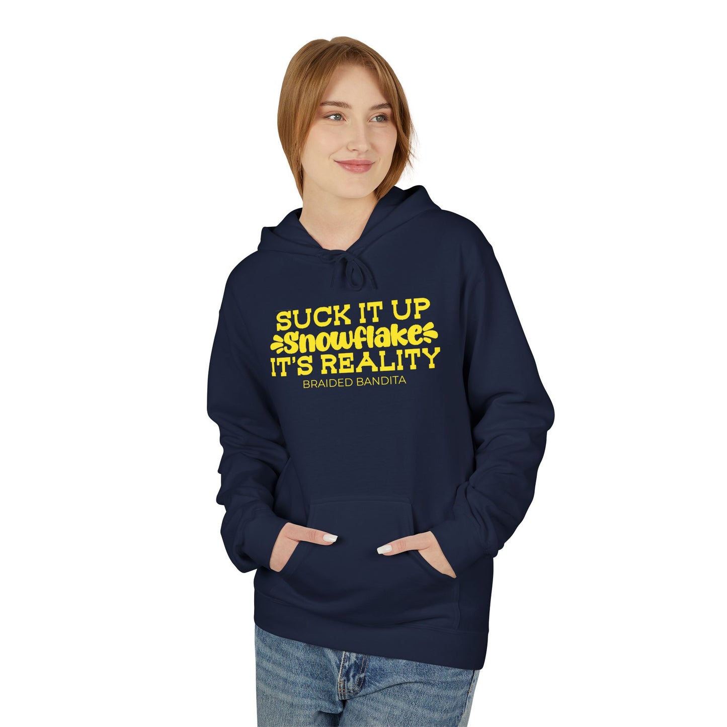 "Suck It Up Snowflake, It's Reality" Graphic Hoodie
