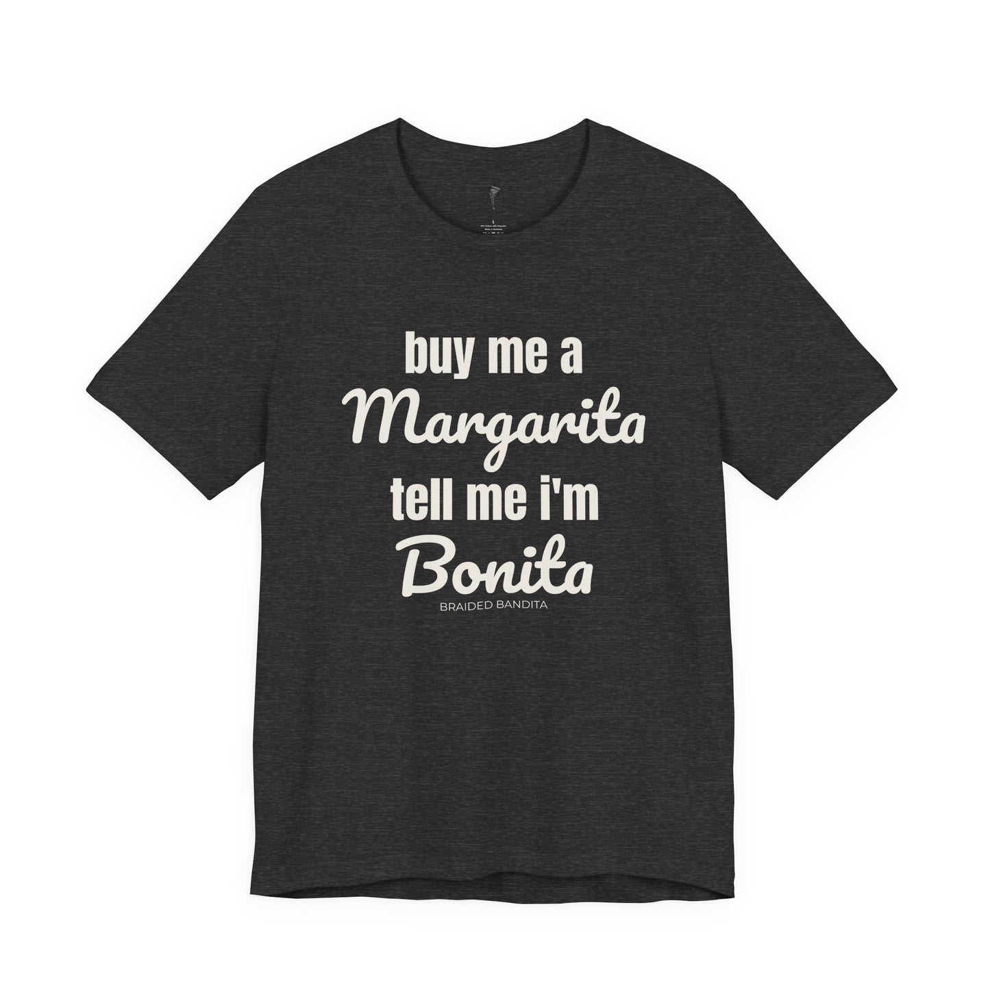 "Buy me a Margarita, Tell me I'm Bonita"-Western Tee