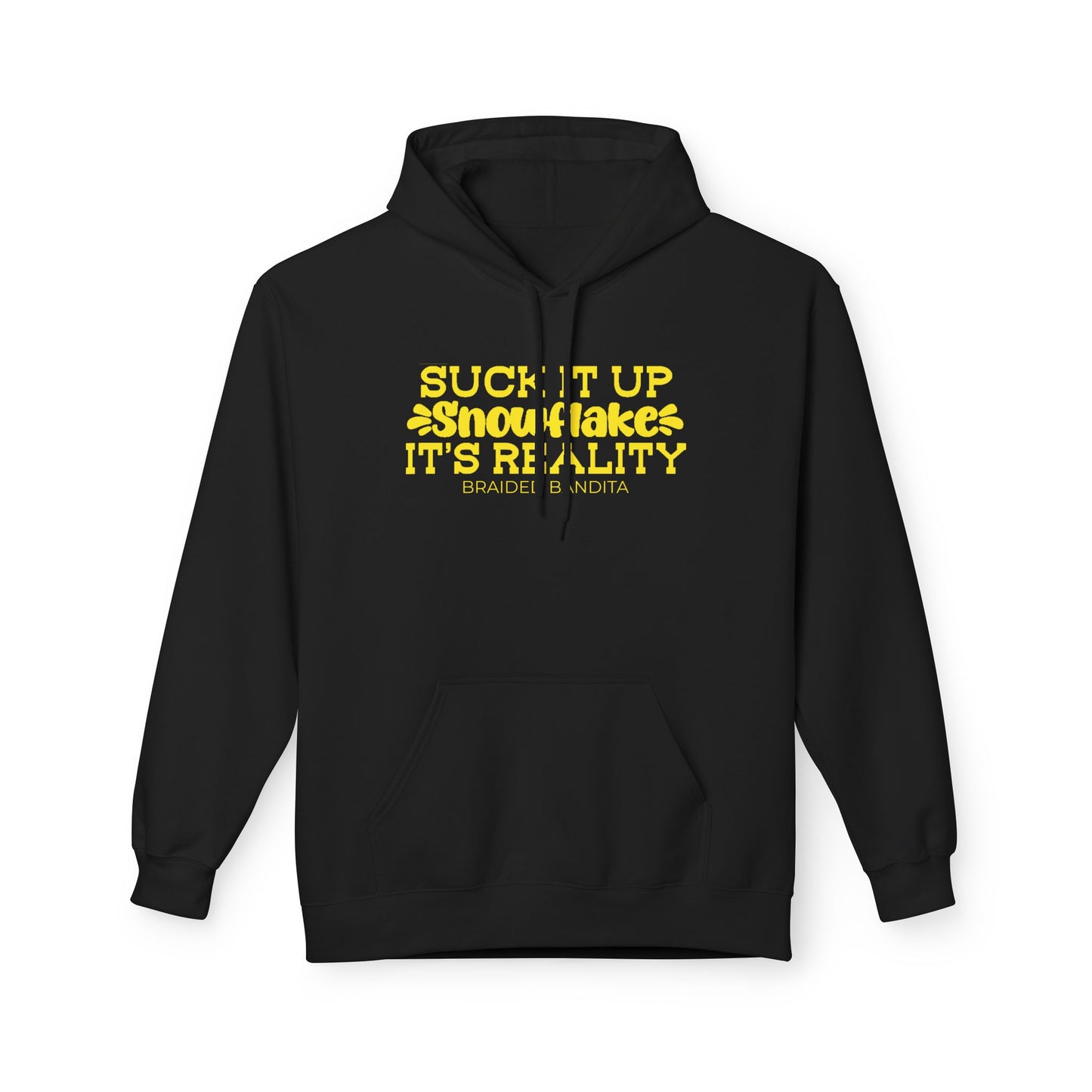 "Suck It Up Snowflake, It's Reality" Graphic Hoodie