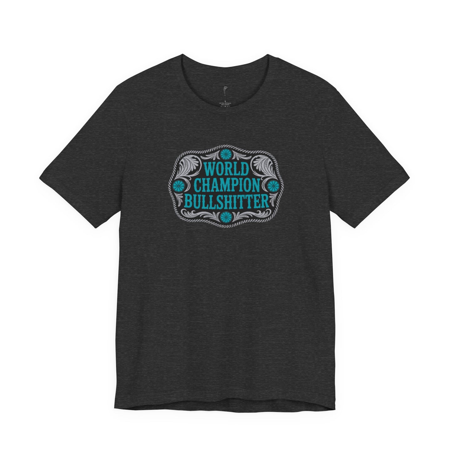 World Champion Bullshitter T-Shirt — Funny Western Tee