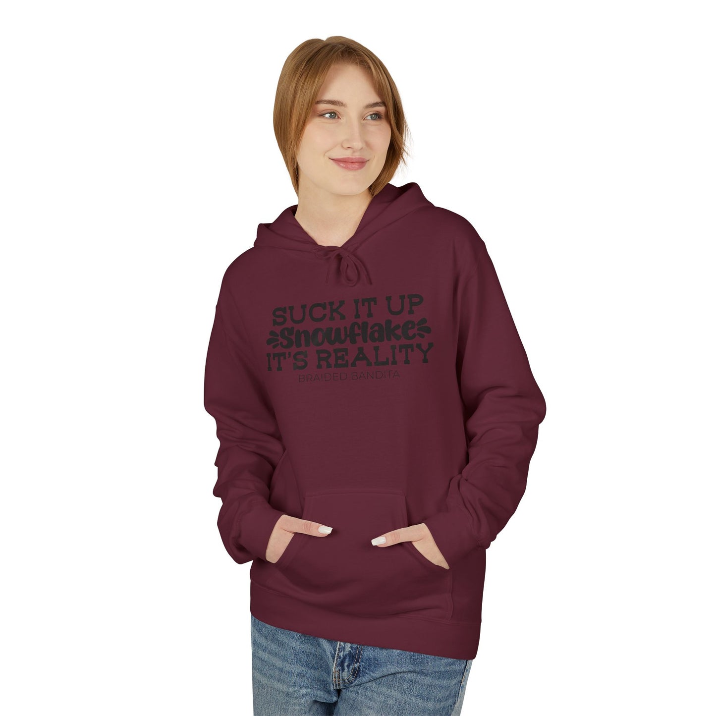 "Suck It Up Snowflake, It's Reality" Graphic Hoodie