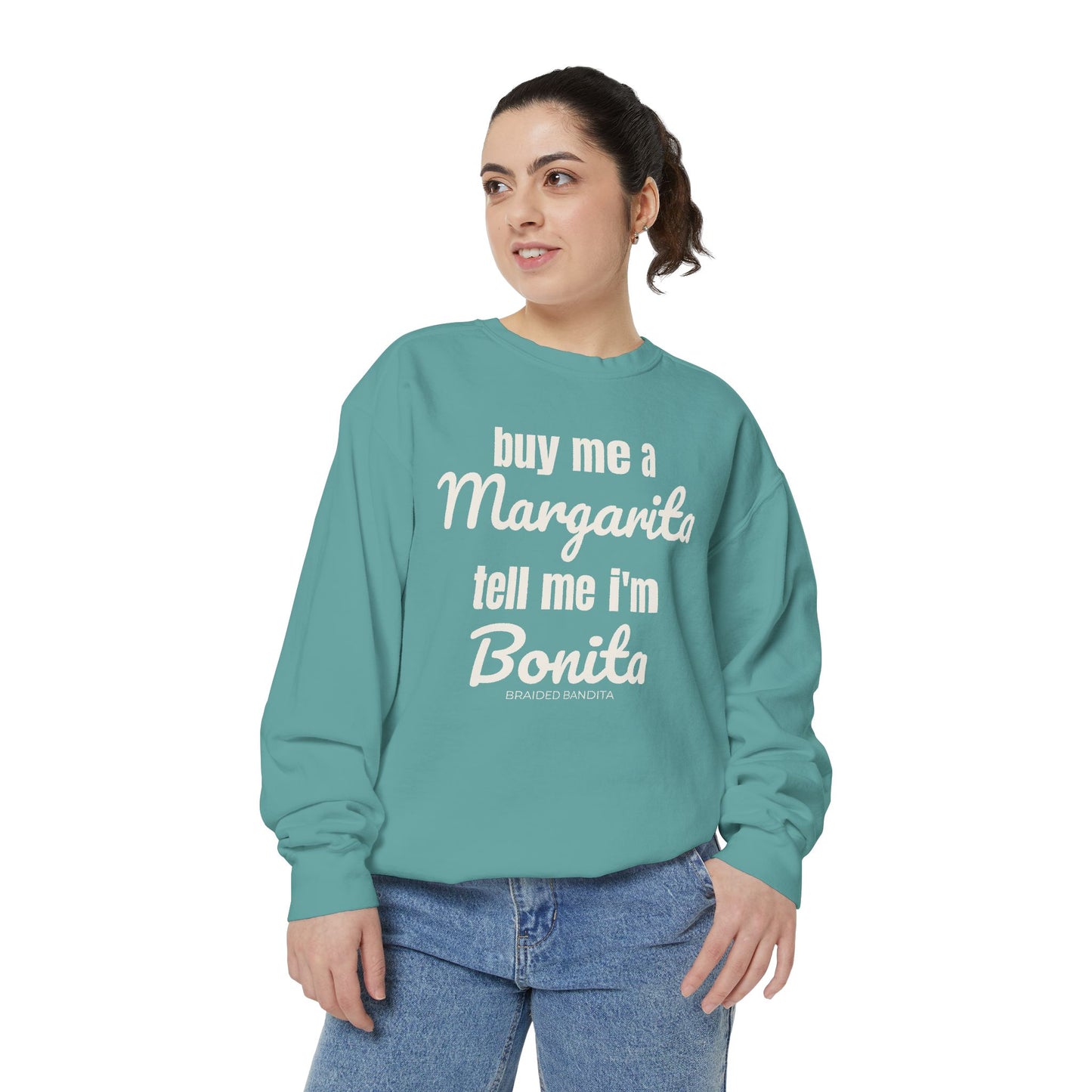 "Buy me a Margarita, Tell me I'm Bonita"-Sweatshirt