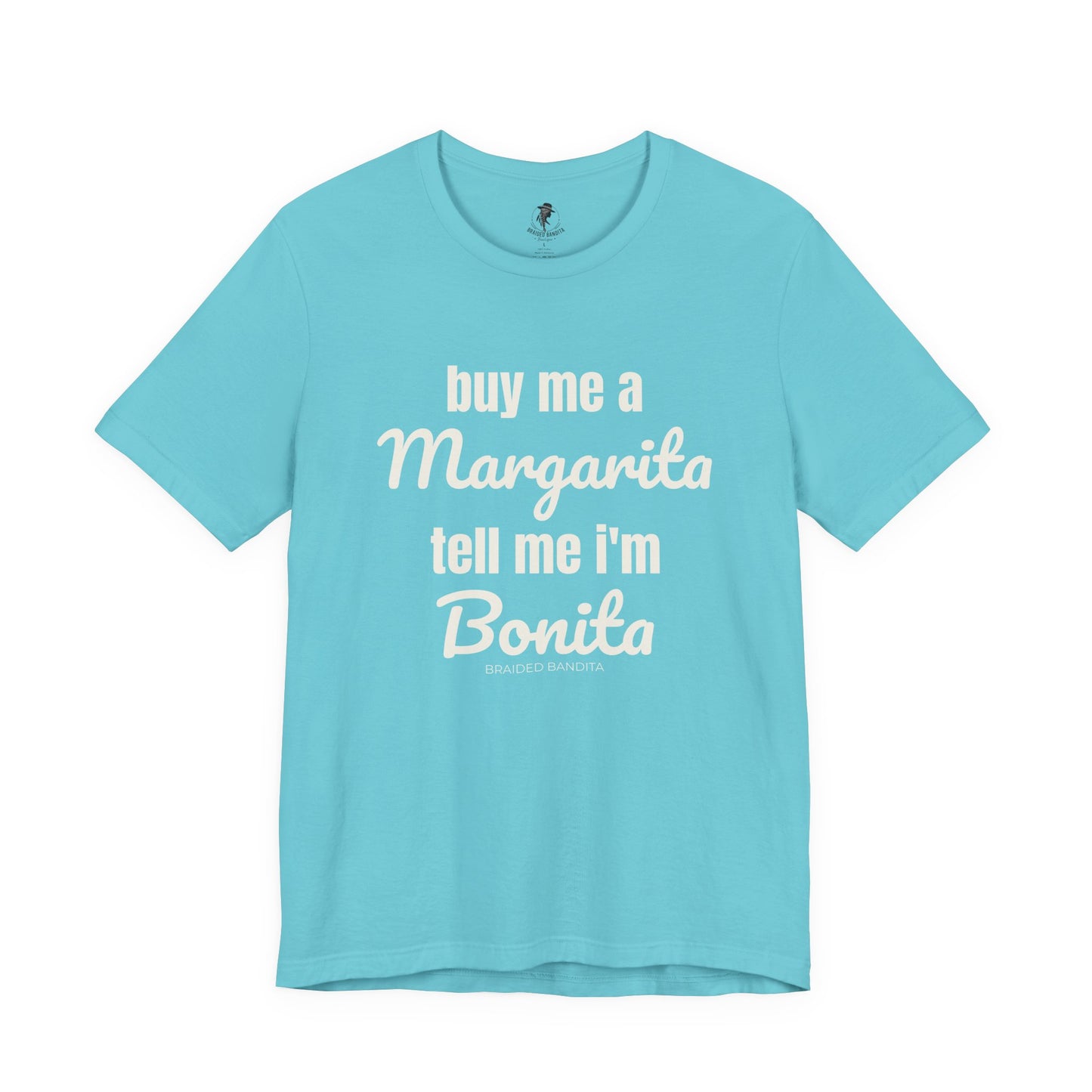 "Buy me a Margarita, Tell me I'm Bonita"-Western Tee
