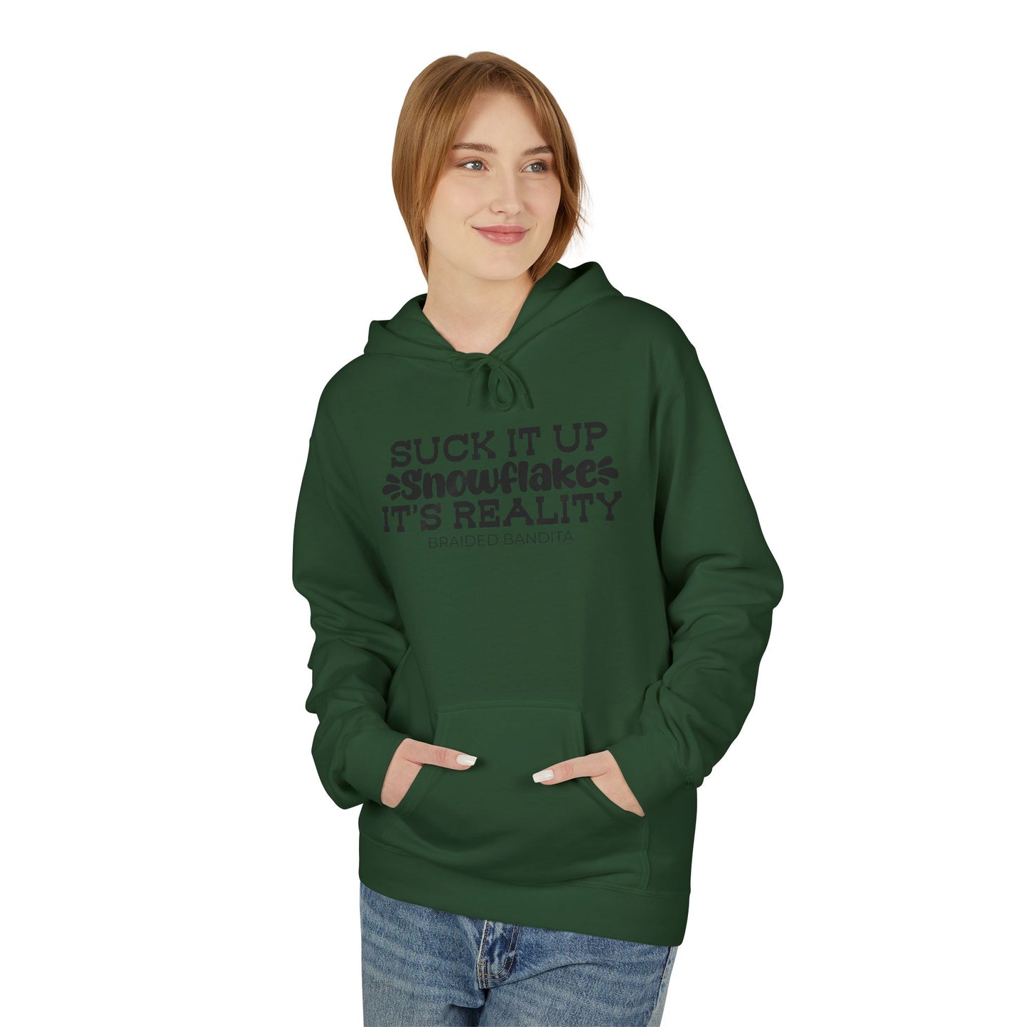 "Suck It Up Snowflake, It's Reality" Graphic Hoodie
