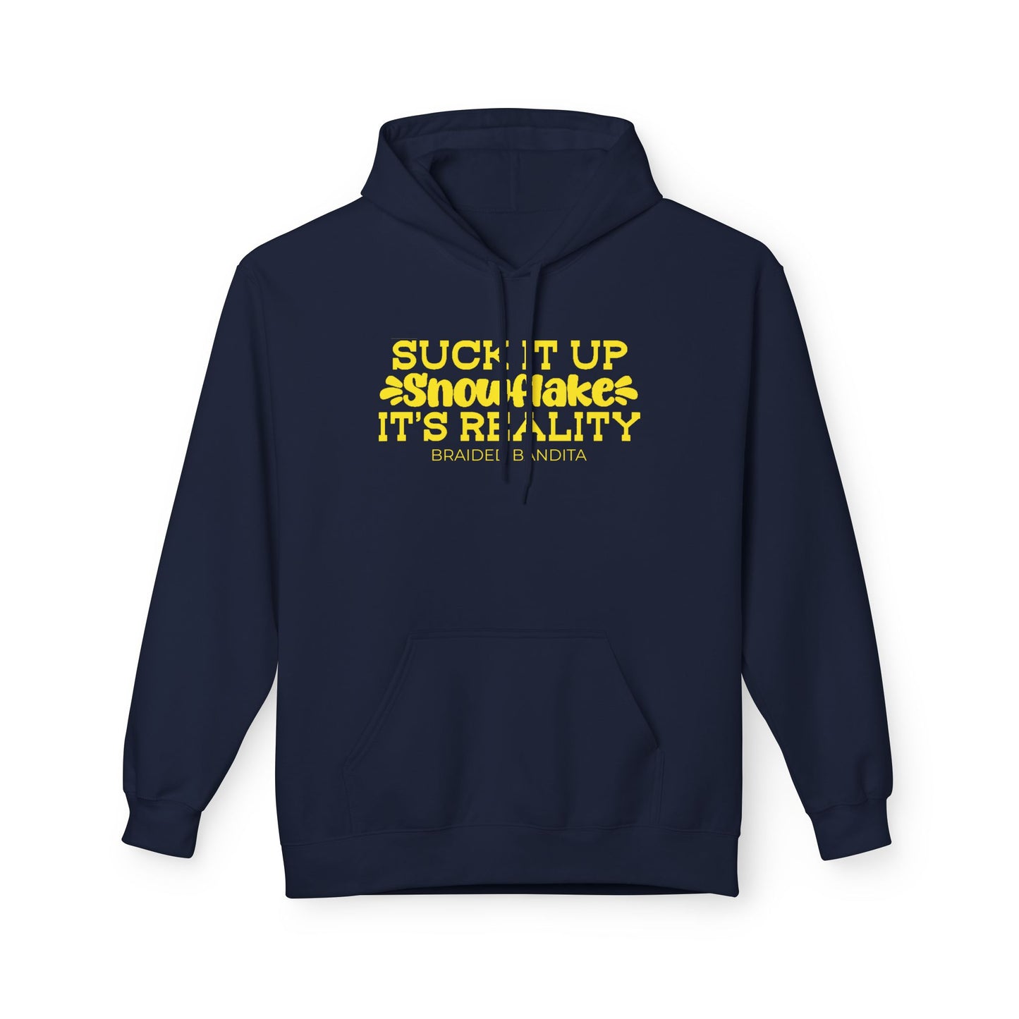 "Suck It Up Snowflake, It's Reality" Graphic Hoodie