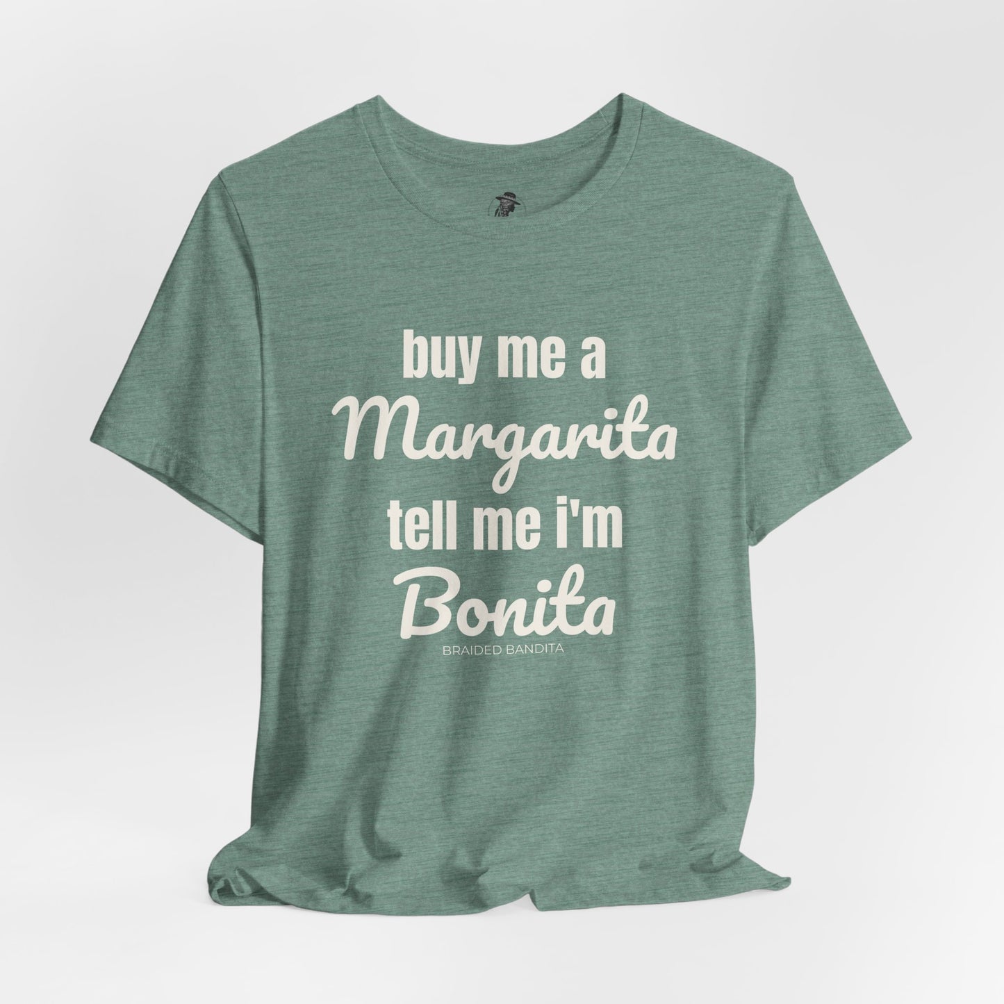 "Buy me a Margarita, Tell me I'm Bonita"-Western Tee