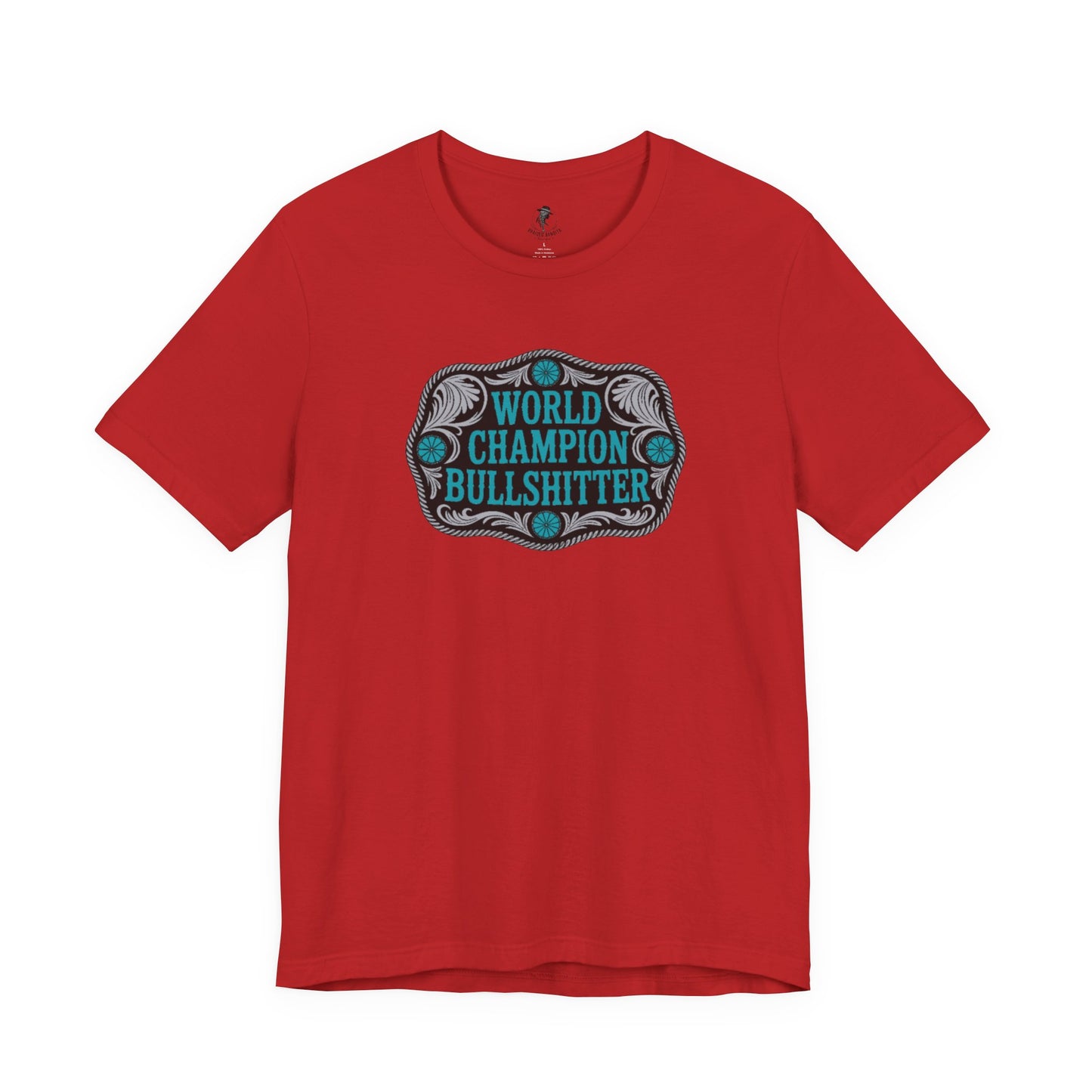 World Champion Bullshitter T-Shirt — Funny Western Tee