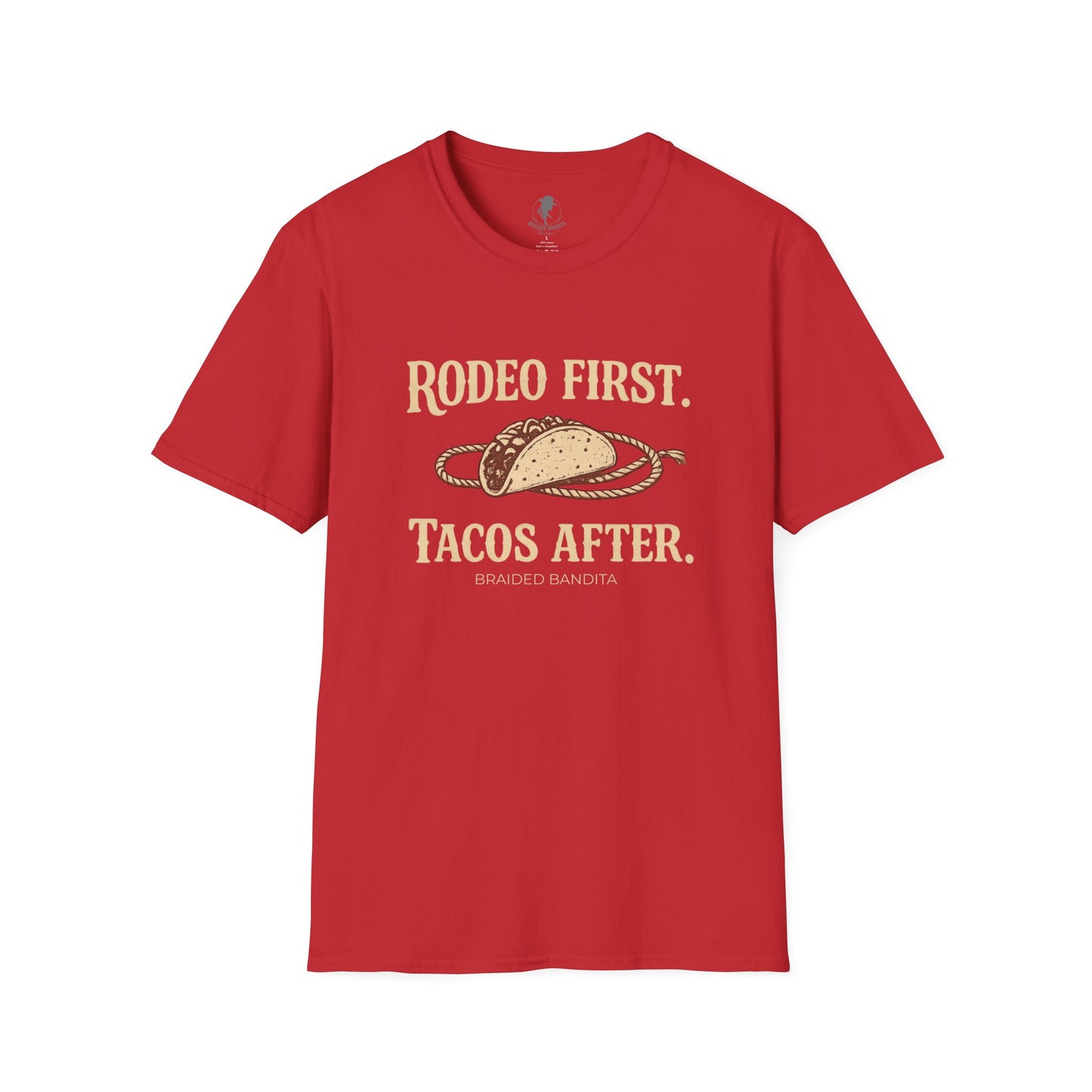 Rodeo First. Tacos After. --Western Graphic Tee