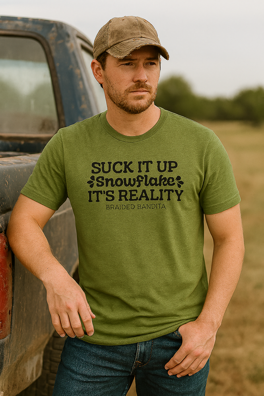 T-Shirt — "Suck It Up Snowflake, It's Reality" Graphic Tee