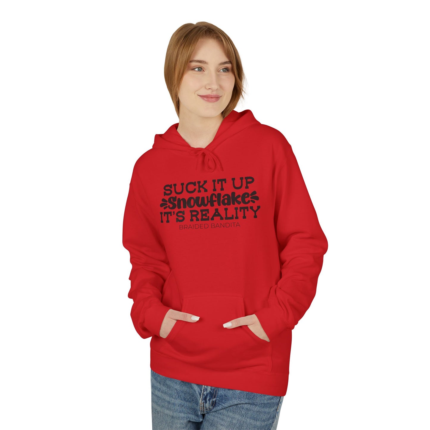 "Suck It Up Snowflake, It's Reality" Graphic Hoodie
