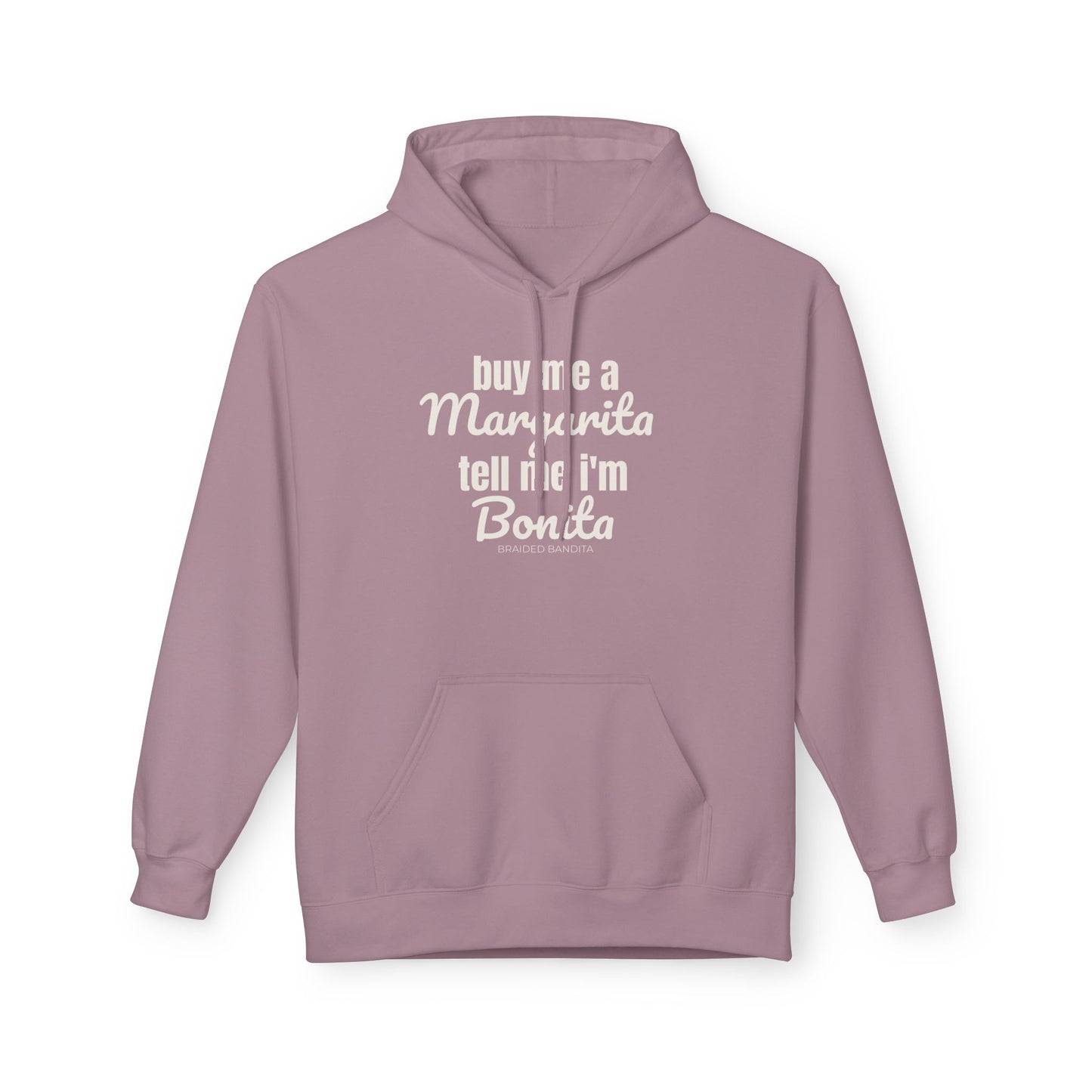 "Buy me a Margarita, Tell me I'm Bonita"-Hoodie