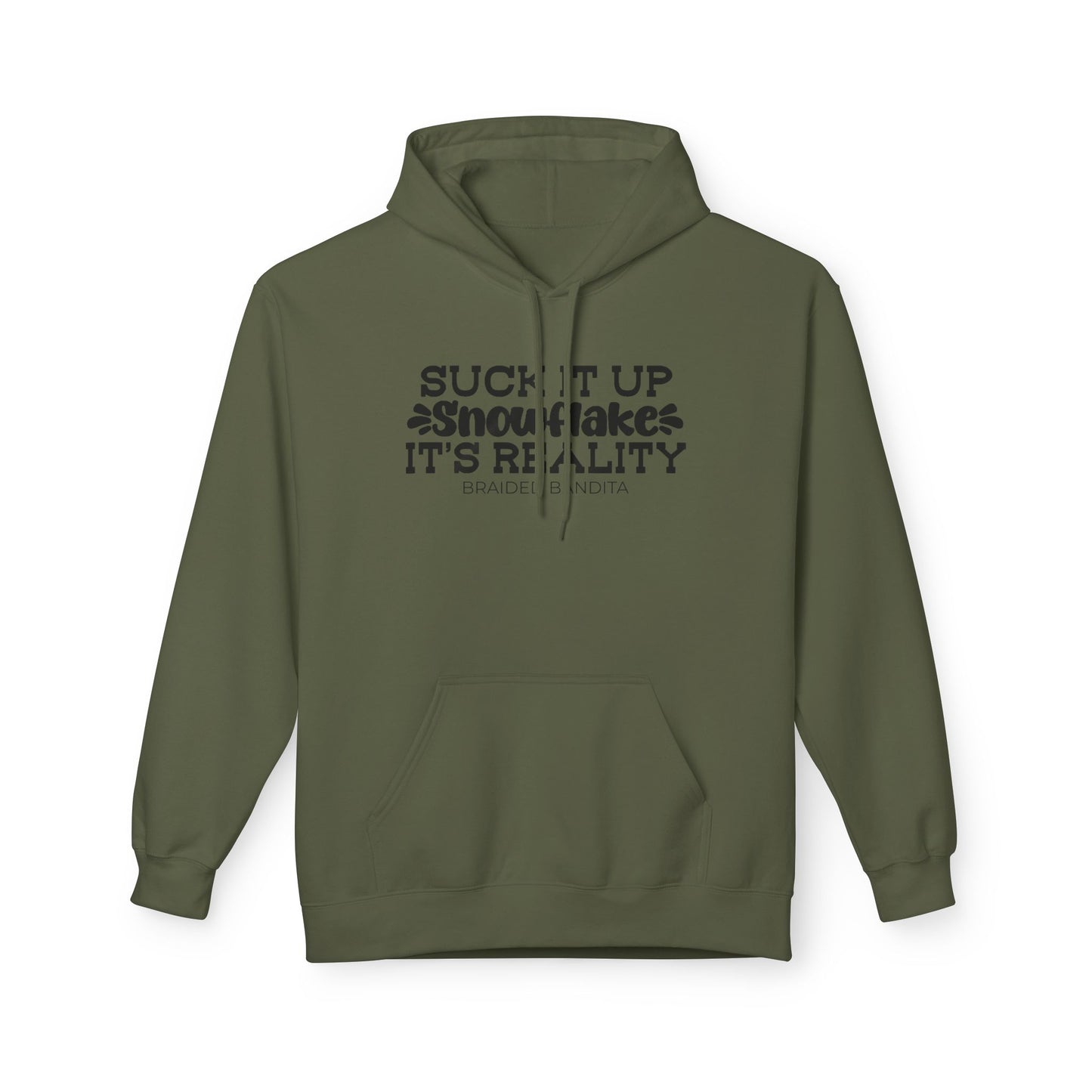 "Suck It Up Snowflake, It's Reality" Graphic Hoodie