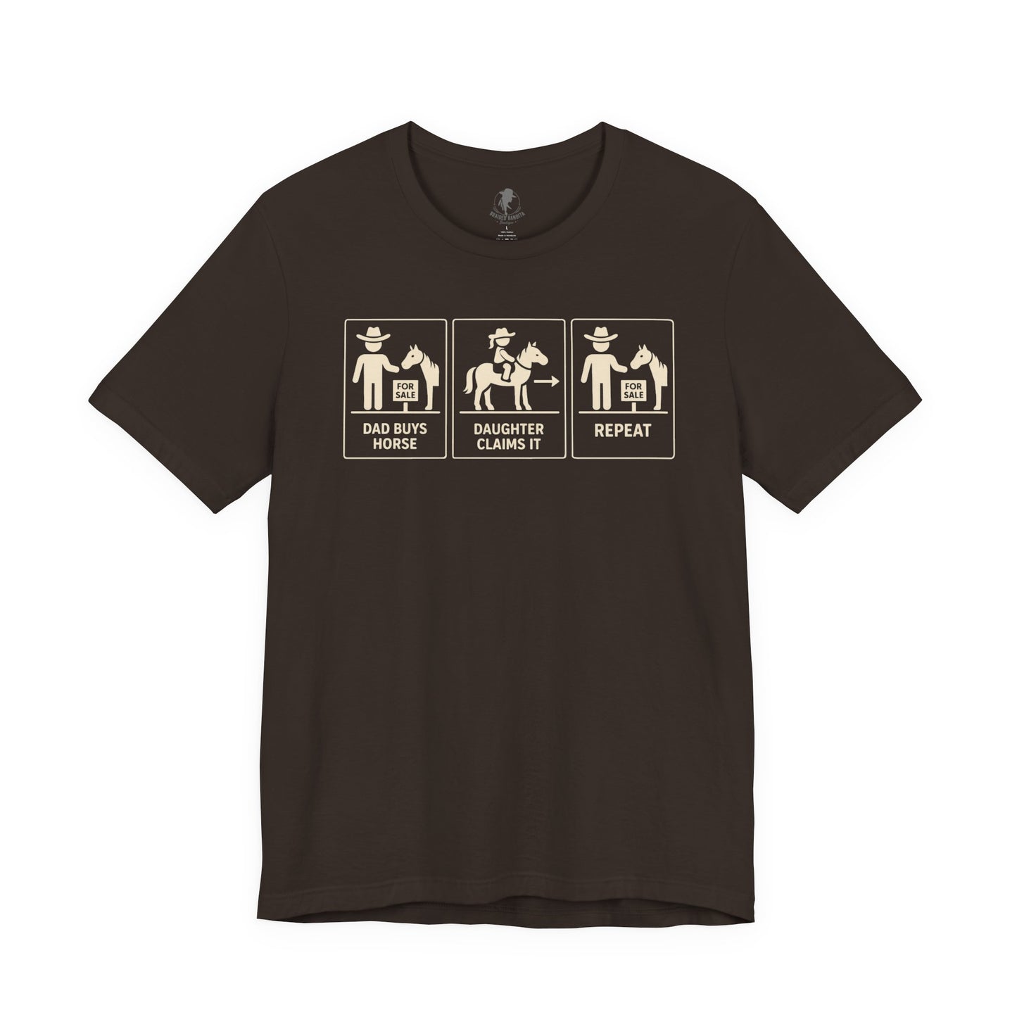Dad Buys Horse. Daughter Claims It. Repeat. — Western Graphic Tee