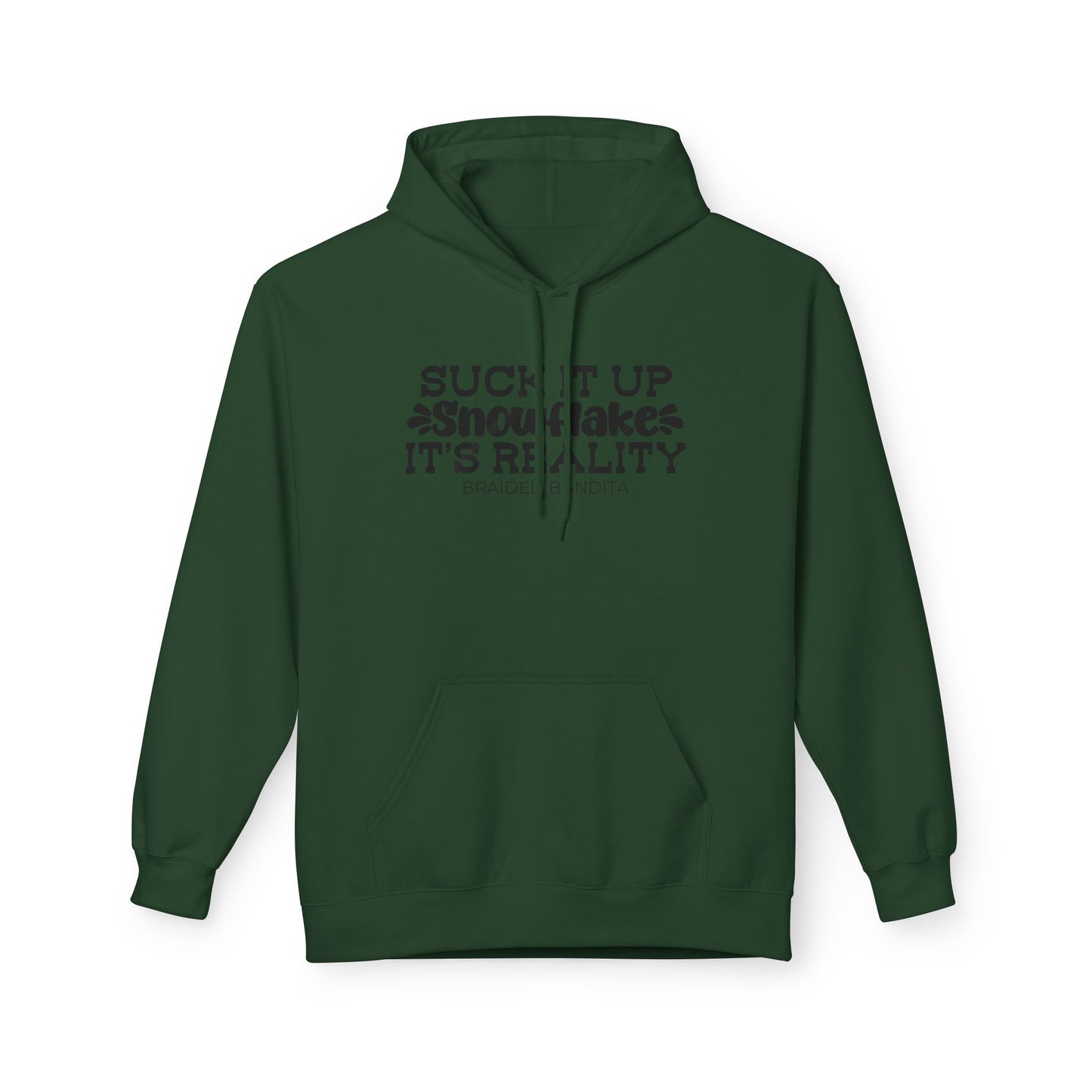 "Suck It Up Snowflake, It's Reality" Graphic Hoodie