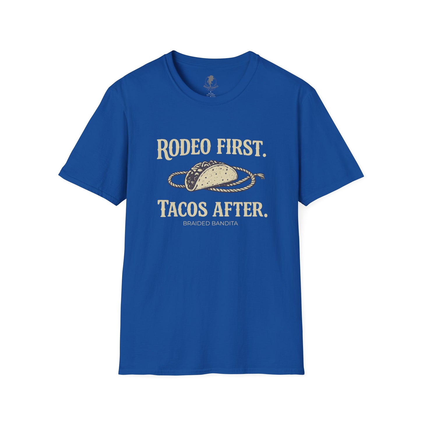 Rodeo First. Tacos After. --Western Graphic Tee
