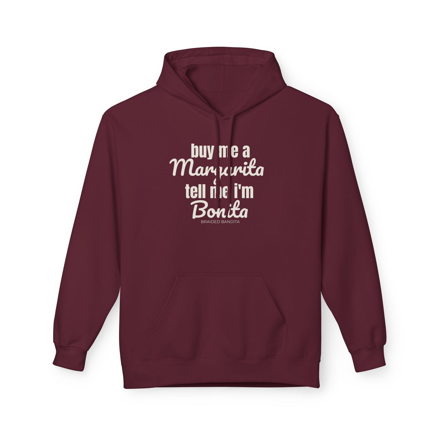 "Buy me a Margarita, Tell me I'm Bonita"-Hoodie