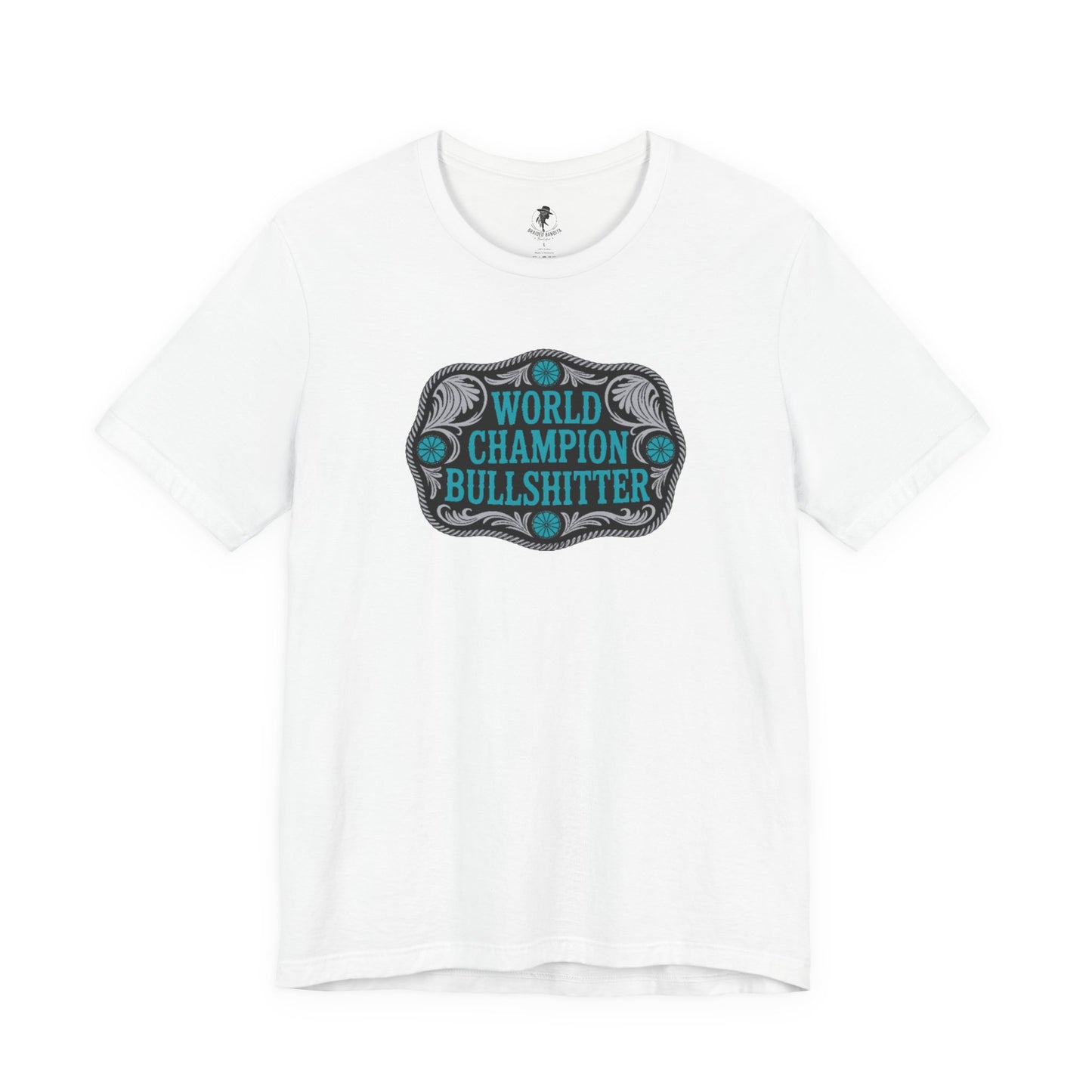 World Champion Bullshitter T-Shirt — Funny Western Tee