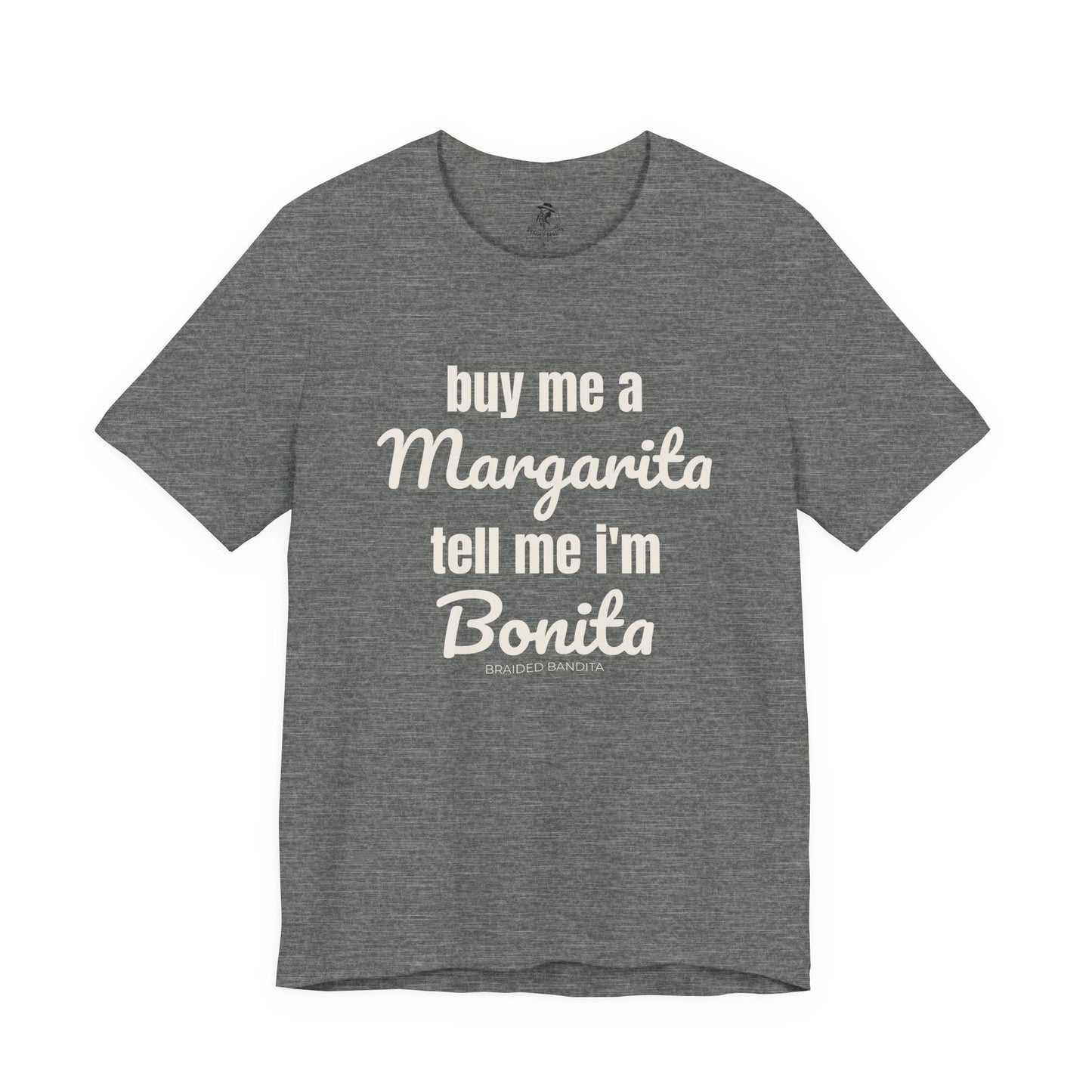 "Buy me a Margarita, Tell me I'm Bonita"-Western Tee