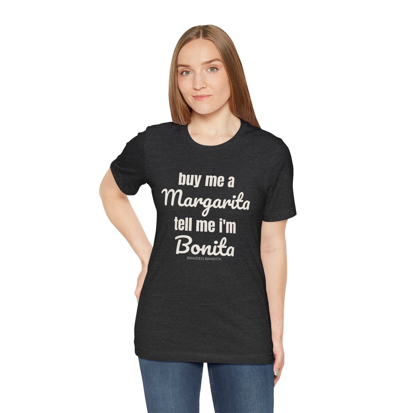 "Buy me a Margarita, Tell me I'm Bonita"-Western Tee