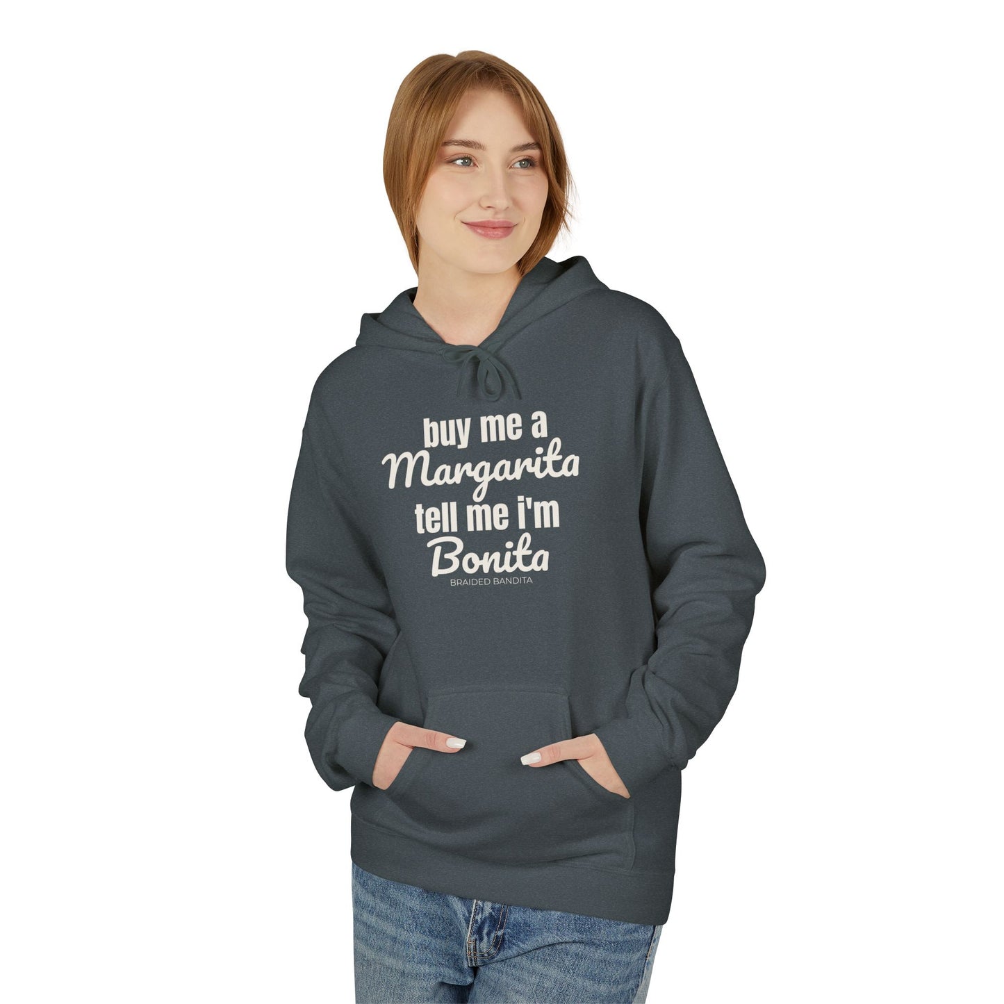"Buy me a Margarita, Tell me I'm Bonita"-Hoodie