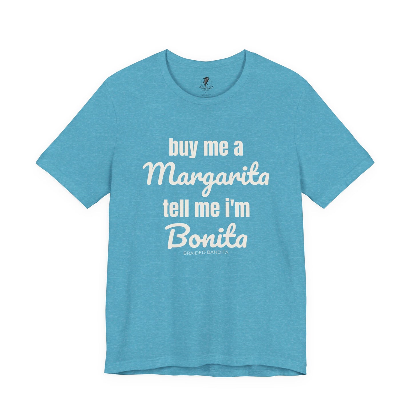"Buy me a Margarita, Tell me I'm Bonita"-Western Tee