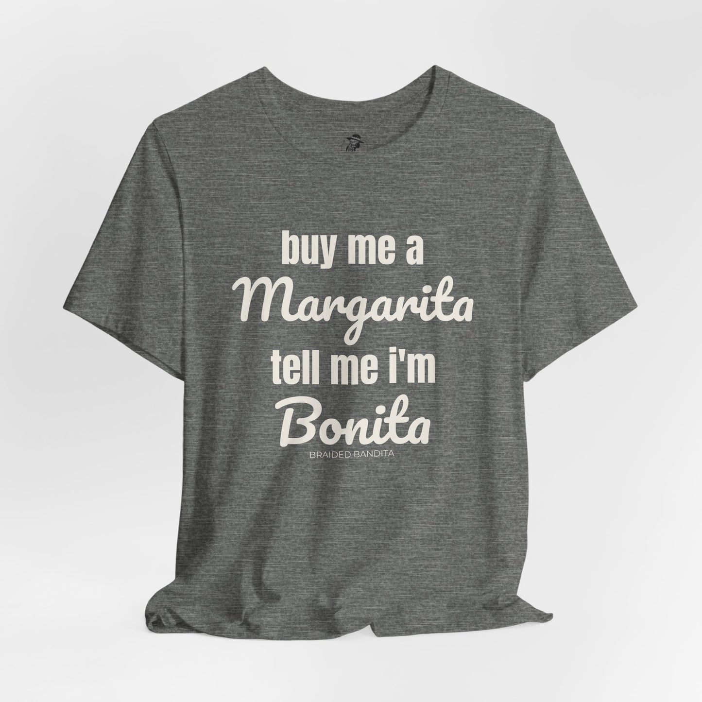 "Buy me a Margarita, Tell me I'm Bonita"-Western Tee