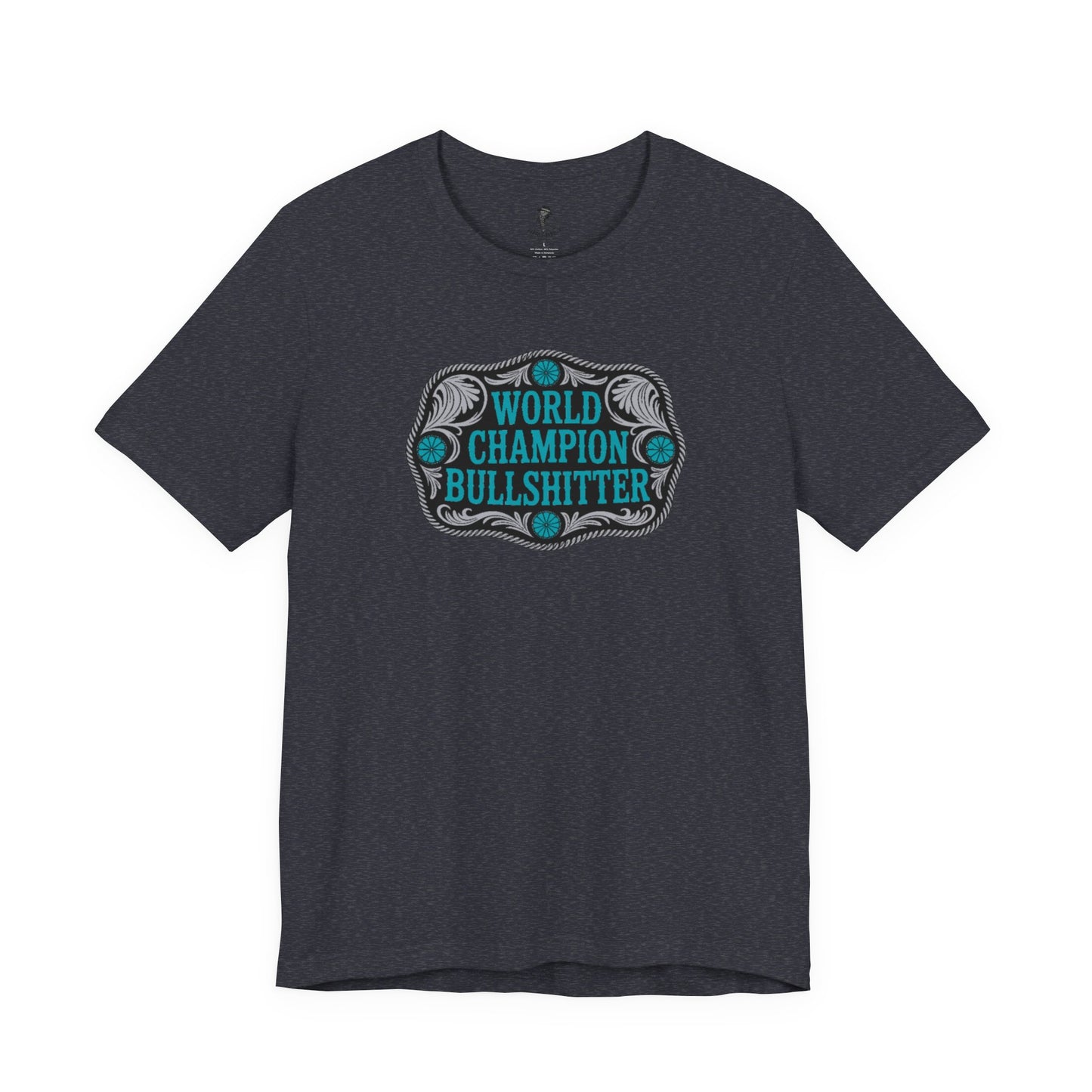 World Champion Bullshitter T-Shirt — Funny Western Tee