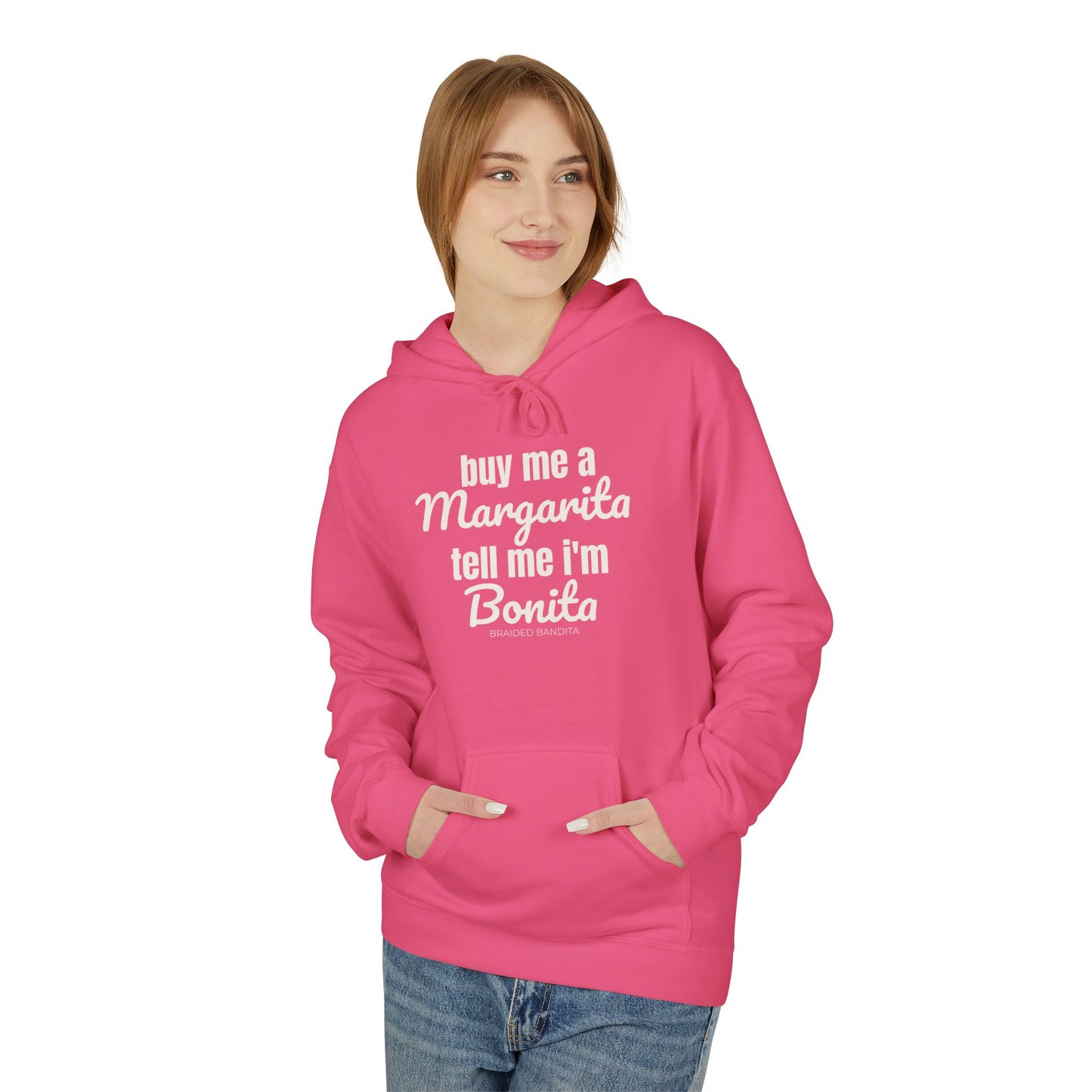 "Buy me a Margarita, Tell me I'm Bonita"-Hoodie