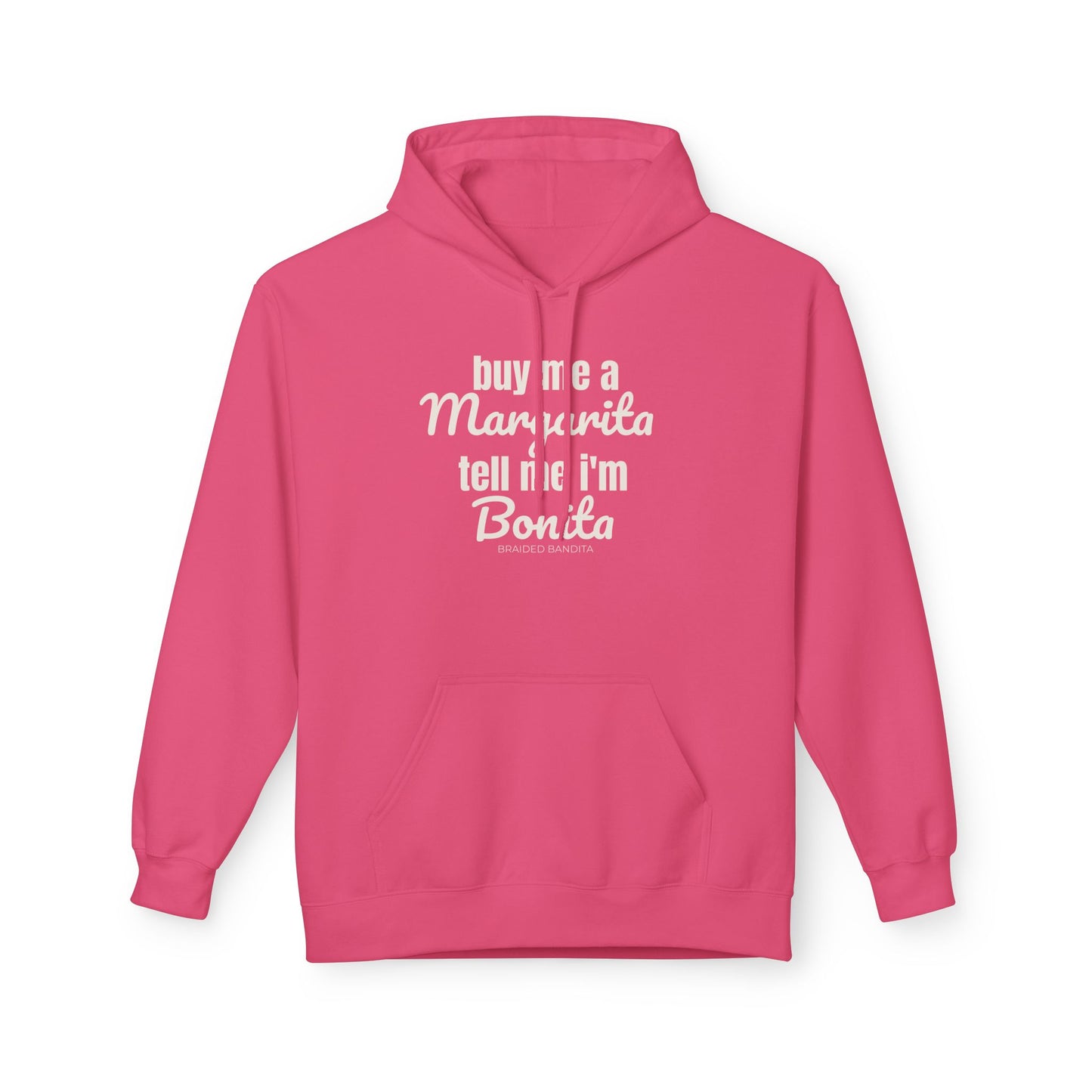 "Buy me a Margarita, Tell me I'm Bonita"-Hoodie